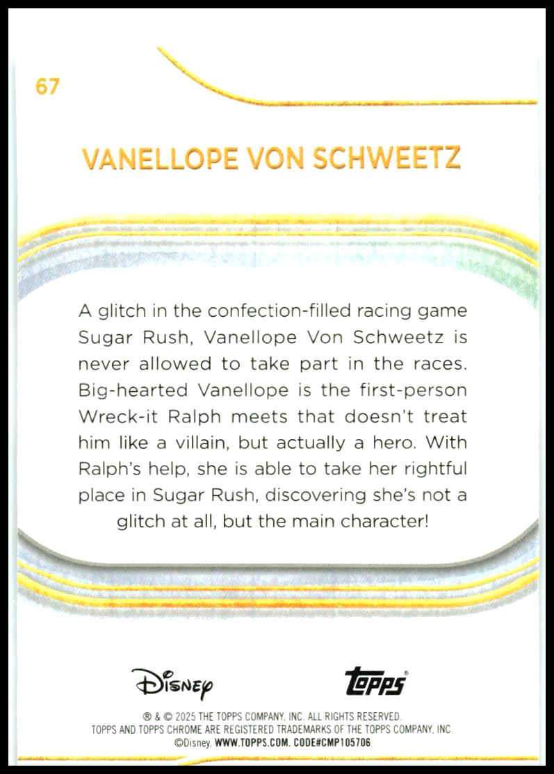 2025 Topps Chrome Disney #67 Vanellope von Schweetz