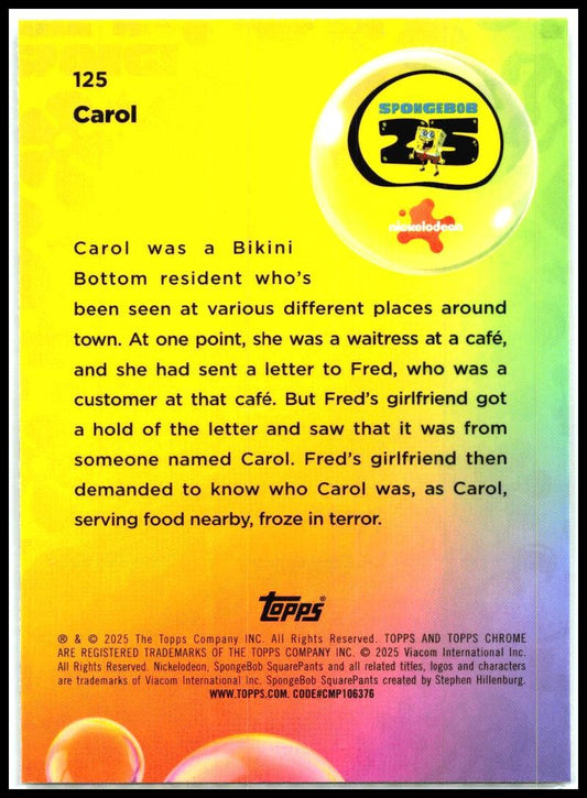 2025 Topps Chrome Spongebob Squarepants #125 Carol