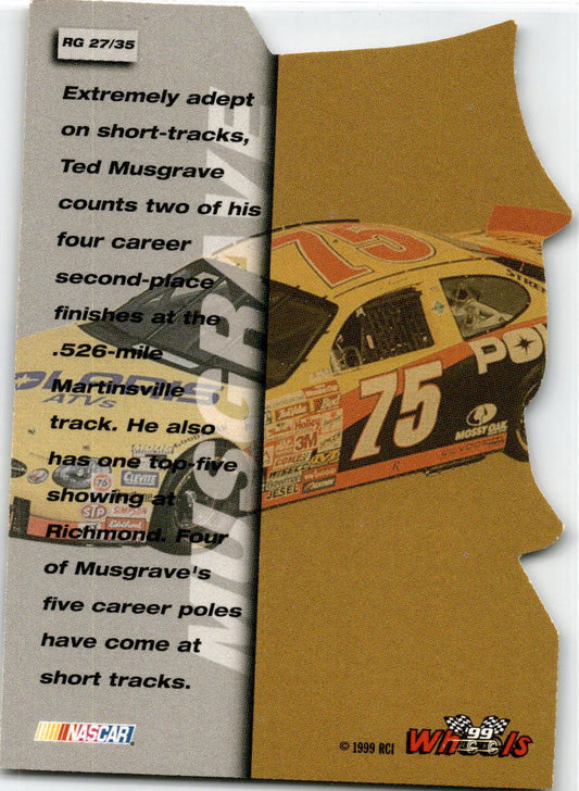 1999 Wheels Runnin' N Gunnin' #RG27 Ted Musgrave Butch Mock Motorsports Die Cut