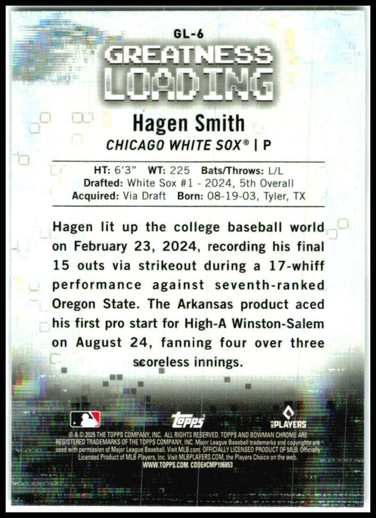 2025 Bowman Greatness Loading #GL-6 Hagen Smith Chicago White Sox