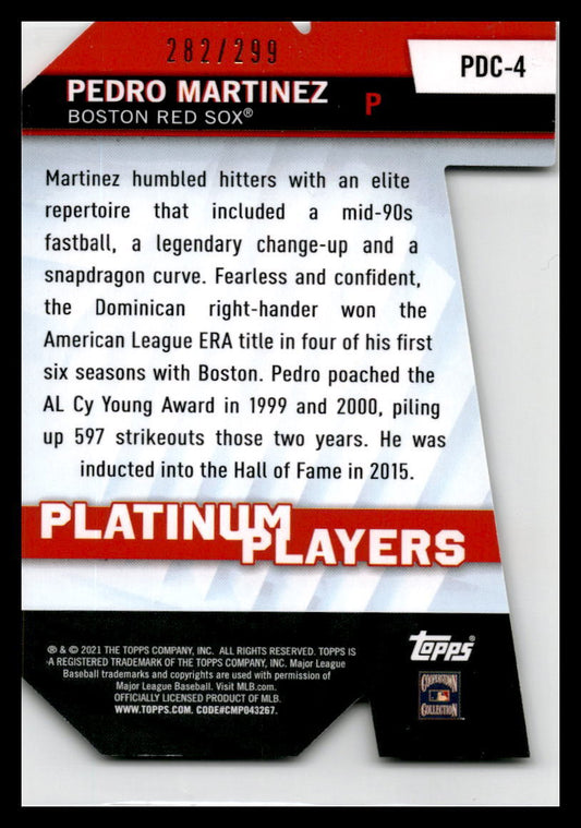 2021 Topps Platinum Players Die Cut Black #PDC-4 Pedro Martinez Red Sox 282/299