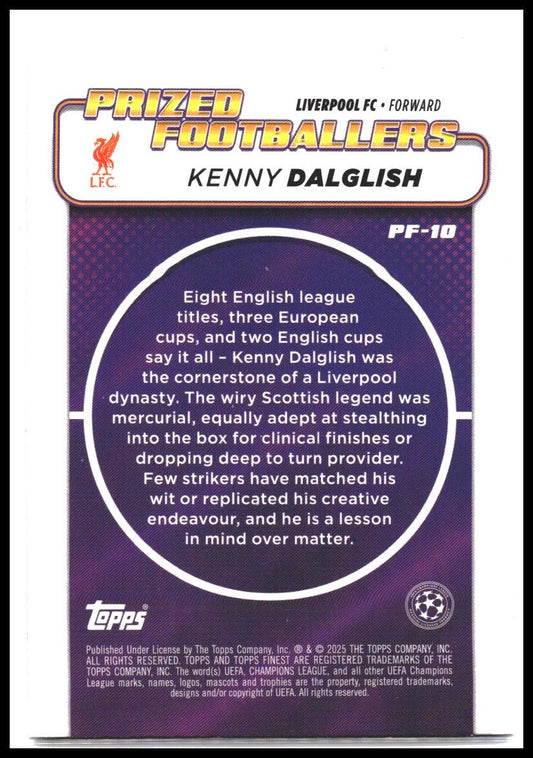 2024-25 Finest UEFA Club Competitions #PF-10 Kenny Dalglish Prized Footballers