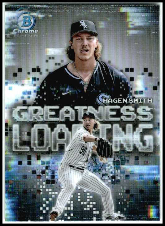 2025 Bowman Greatness Loading #GL-6 Hagen Smith Chicago White Sox
