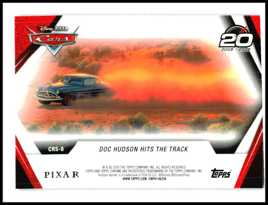 2026 Topps Chrome Disney Cars 20th Anniversary #CRS-8 Doc Hudson Hits the Track