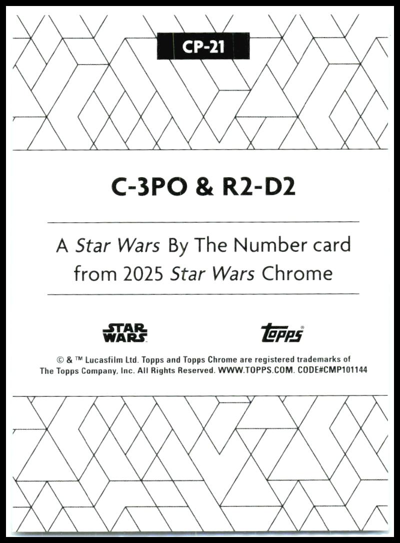 2025 Topps Chrome Star Wars Star Wars By the Number #CP-21 C-3PO & R2-D2