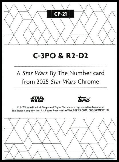 2025 Topps Chrome Star Wars Star Wars By the Number #CP-21 C-3PO & R2-D2