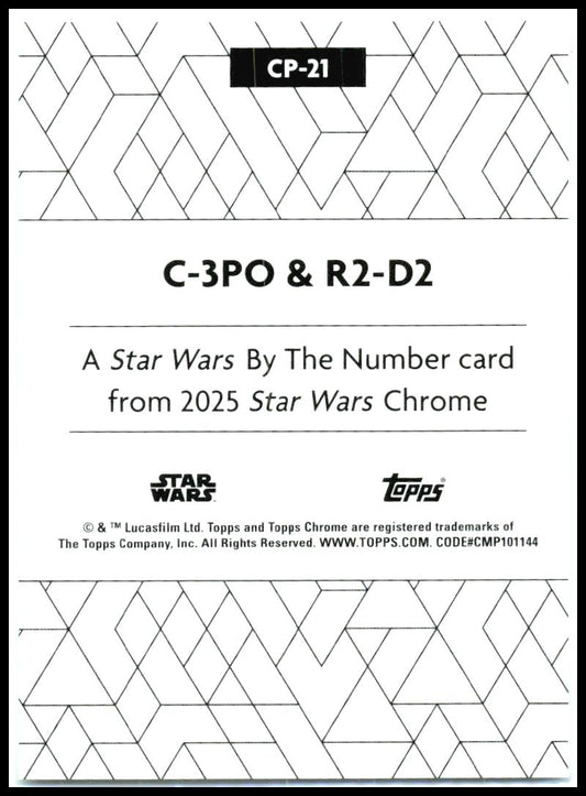 2025 Topps Chrome Star Wars Star Wars By the Number #CP-21 C-3PO & R2-D2