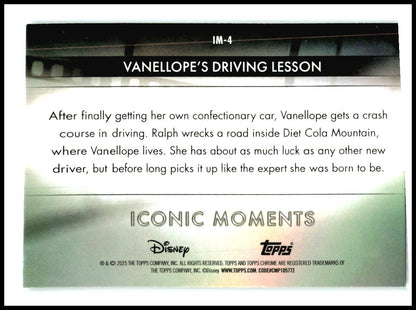 2025 Chrome Disney Iconic Moments #IM-4 Vanellope's Driving Lesson