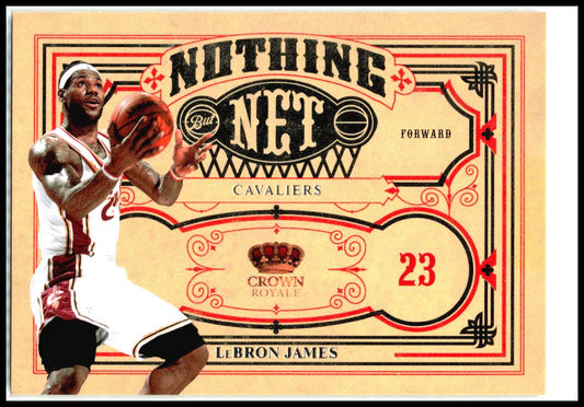 2009-10 Panini Crown Royale Nothing But Net #9 LeBron James Cleveland Cavaliers