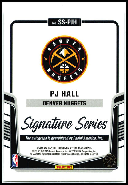 2024-25 Donruss Optic Signature Series #SS-PJH PJ Hall Auto Denver Nuggets