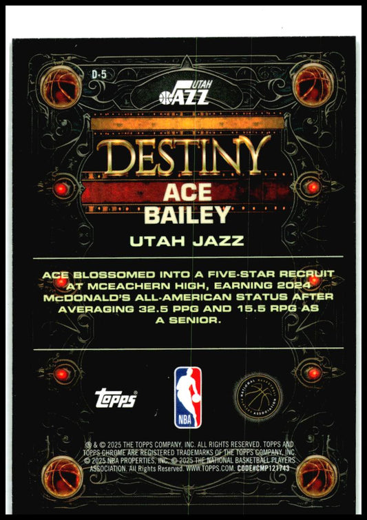 2025-26 Topps Chrome Destiny #D-5 Ace Bailey Utah Jazz