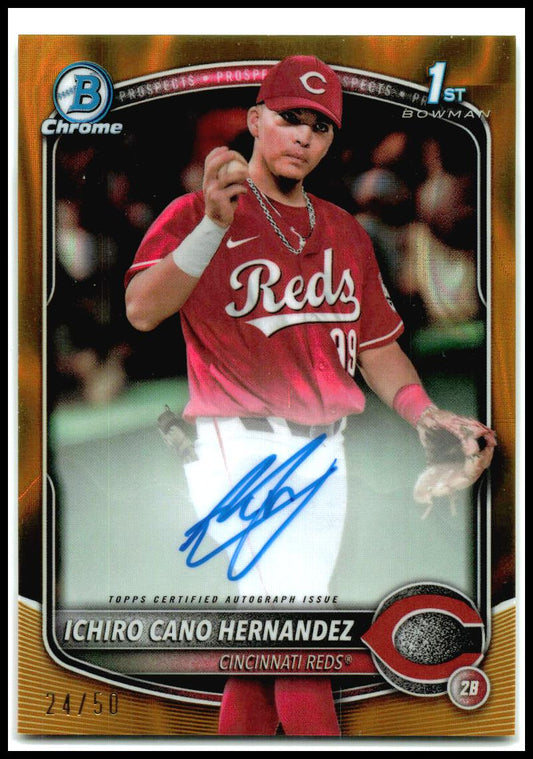 2025 Bowman Chrome Auto Gold Lava /25 #CPA-IC Ichiro Cano Hernandez Auto Reds