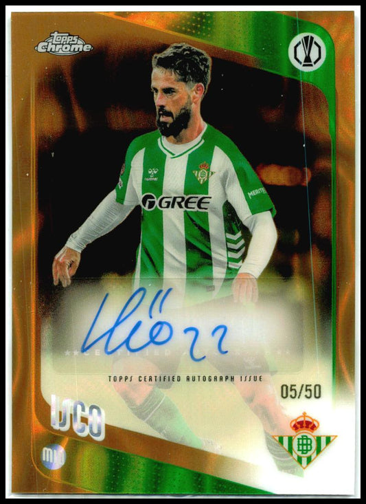 2025-26 Topps Chrome UEFA Club Chrome Autos Gold Lava #CA-IS Isco Auto Betis