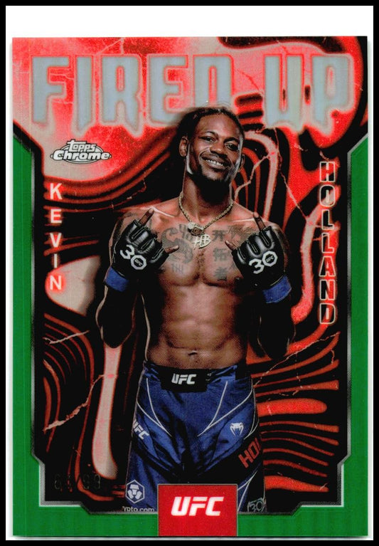 2025 Topps Chrome UFC Fired Up Green Refractor #FUP-23 Kevin Holland #/99
