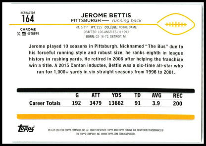 2024 Topps Chrome Refractor #164 Jerome Bettis Pittsburgh Steelers