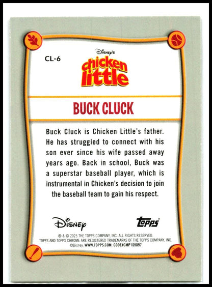 2025 Topps Chrome Disney Chicken Little 20th Anniversary #CL-6 Buck Cluck