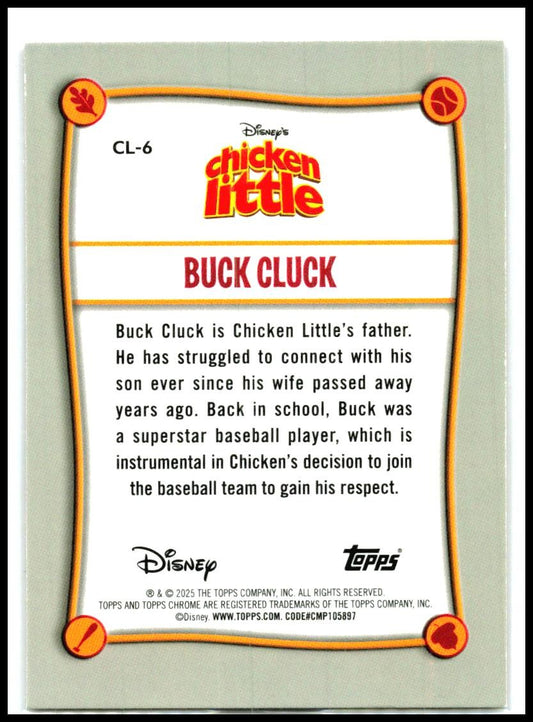 2025 Topps Chrome Disney Chicken Little 20th Anniversary #CL-6 Buck Cluck