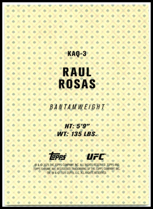 2025 Topps Chrome UFC Kings and Queens #KAQ-3 Raul Rosas