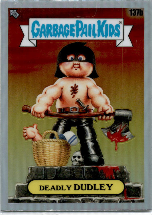 2021 Garbage Pail Kids Chrome Series 4 Refractor #137b Deadly Dudley