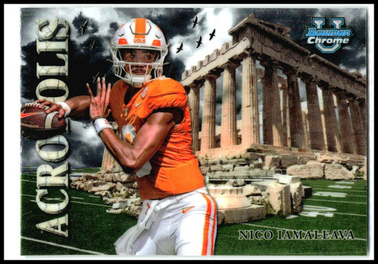 2024 Bowman University Chrome Acropolis #A-1 Nico Iamaleava Tennessee Volunteers