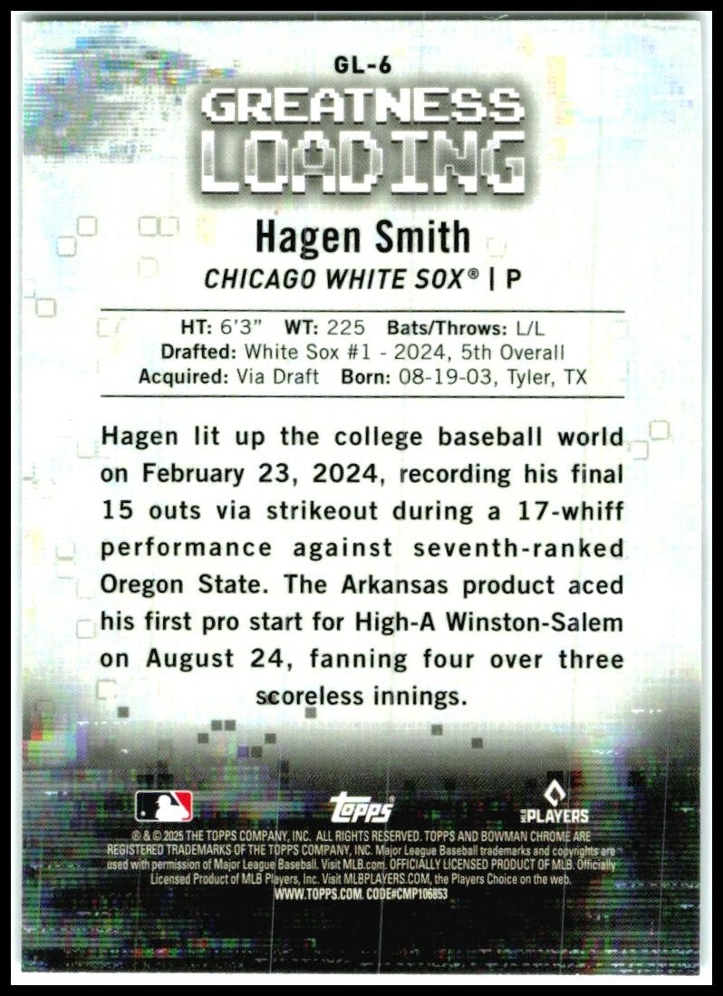 2025 Bowman Greatness Loading #GL-6 Hagen Smith Chicago White Sox