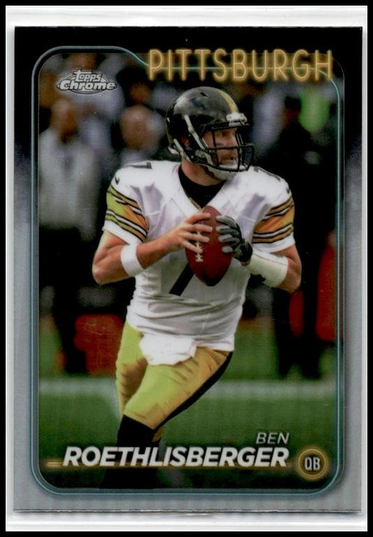 2024 Topps Chrome #81 Ben Roethlisberger Pittsburgh Steelers