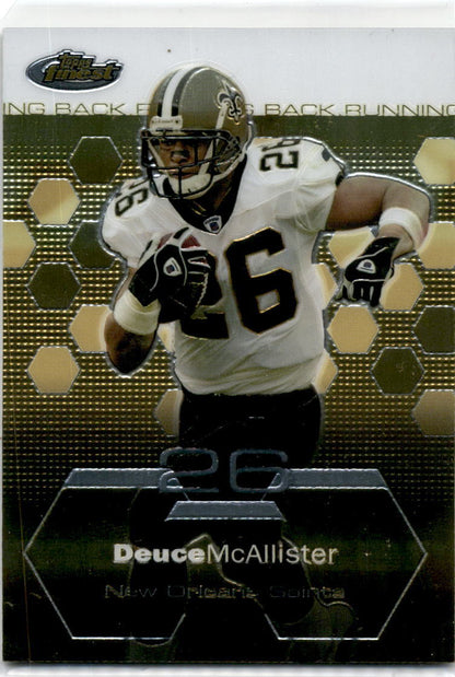2003 Finest #40 Deuce McAllister New Orleans Saints