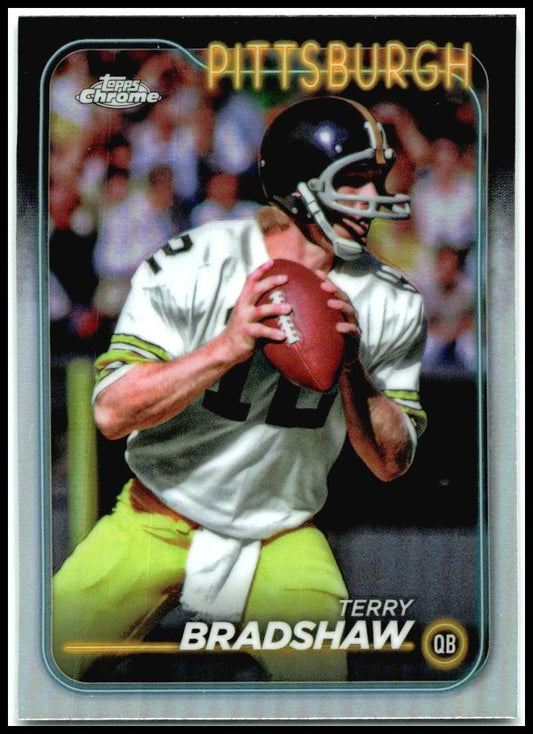 2024 Topps Chrome Refractor #161 Terry Bradshaw Pittsburgh Steelers