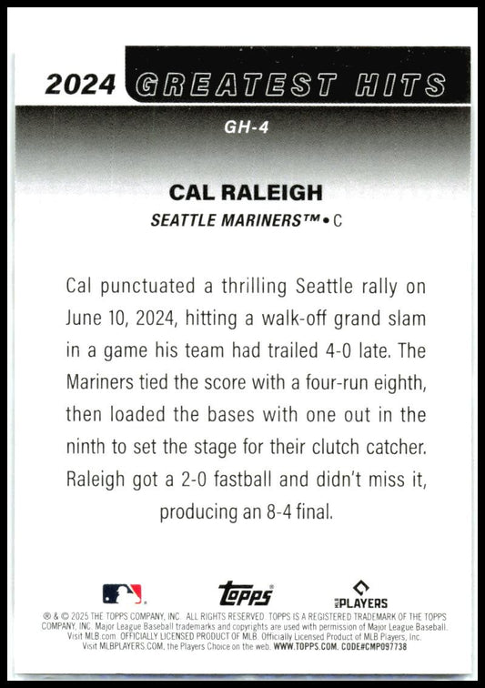 2025 Topps 2024 Greatest Hits #GH-4 Cal Raleigh Seattle Mariners
