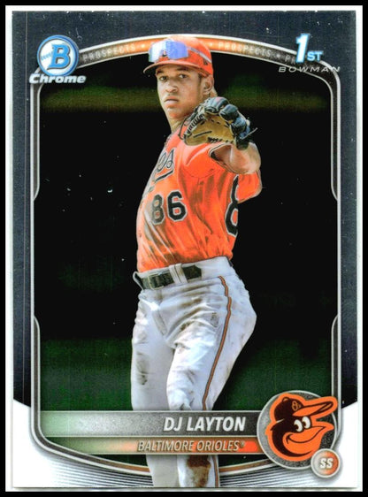 2025 Bowman Chrome #BCP-252 DJ Layton Baltimore Orioles