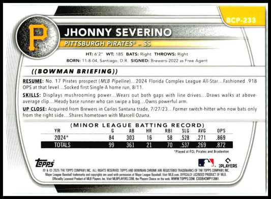 2025 Bowman Chrome Mini Diamond #BCP-233 Jhonny Severino Rookie Pirates