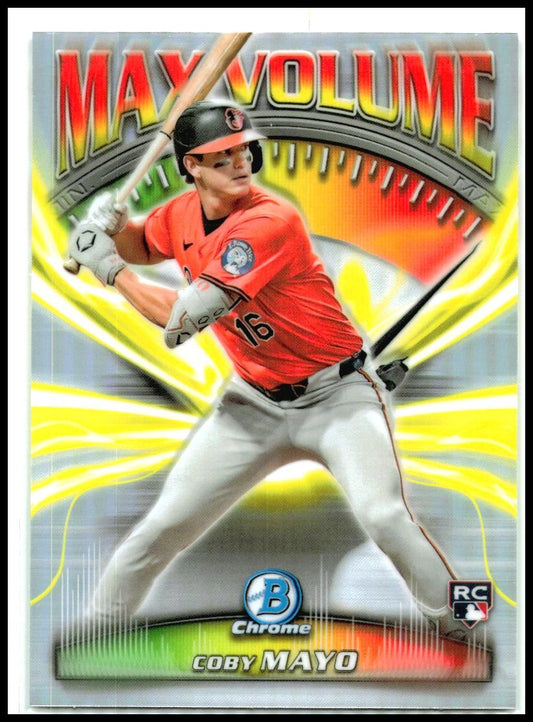 2025 Bowman Chrome Max Volume #MV-13 Coby Mayo Orioles