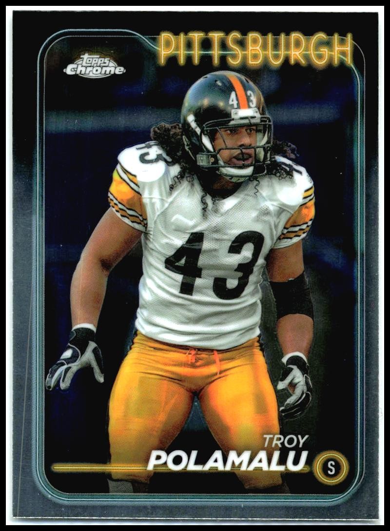 2024 Topps Chrome #162 Troy Polamalu Pittsburgh Steelers