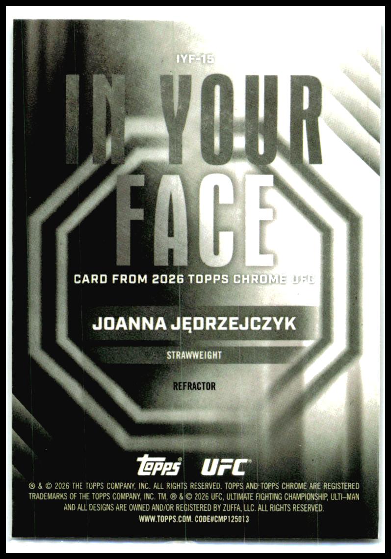 2026 Topps Chrome UFC In Your Face Refractor #IYF-15 Joanna Jędrzejczyk