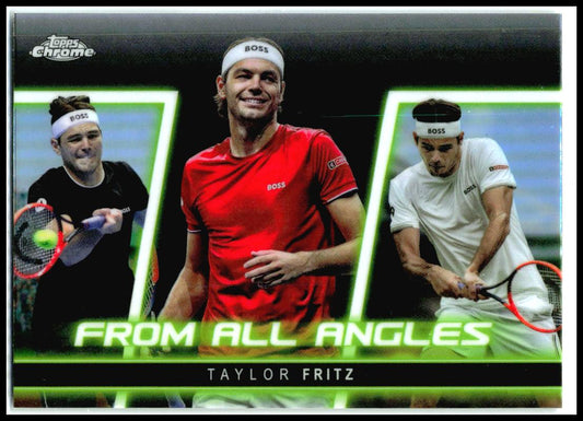 2025 Topps Chrome From All Angles #FAA-22 Taylor Fritz