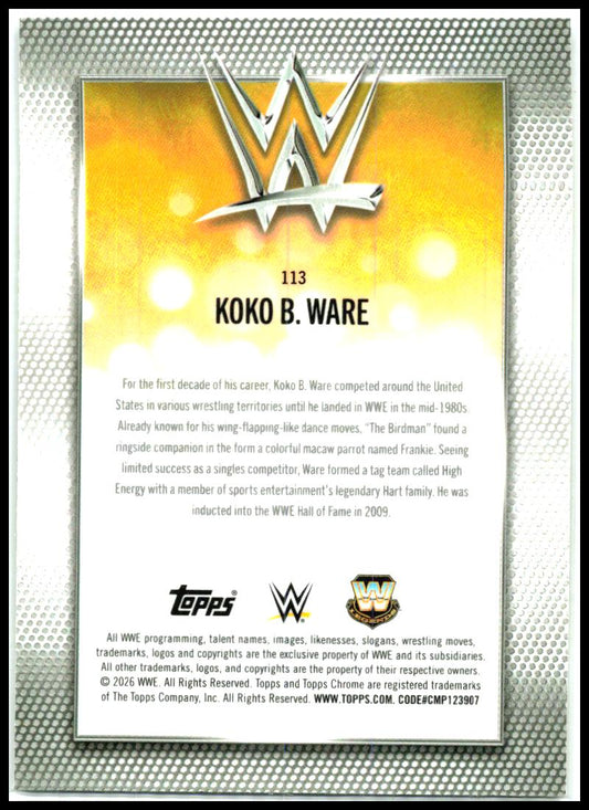 2026 Topps Chrome WWE Yellow Refractor #113 Koko B. Ware #/275