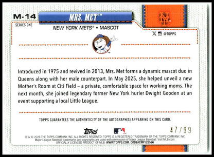 2026 Topps Mascots Autographs #M-14 Mrs. Met Auto #/99 New York Mets