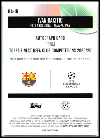 2025-26 Finest UEFA Club Base Autographs #BA-IR Ivan Rakitić AU FC Barcelona