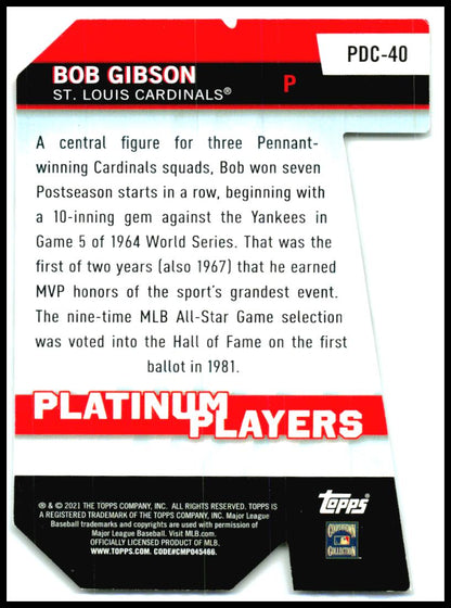 2021 Topps Platinum Players Die Cut #PDC-40 Bob Gibson St. Louis Cardinals