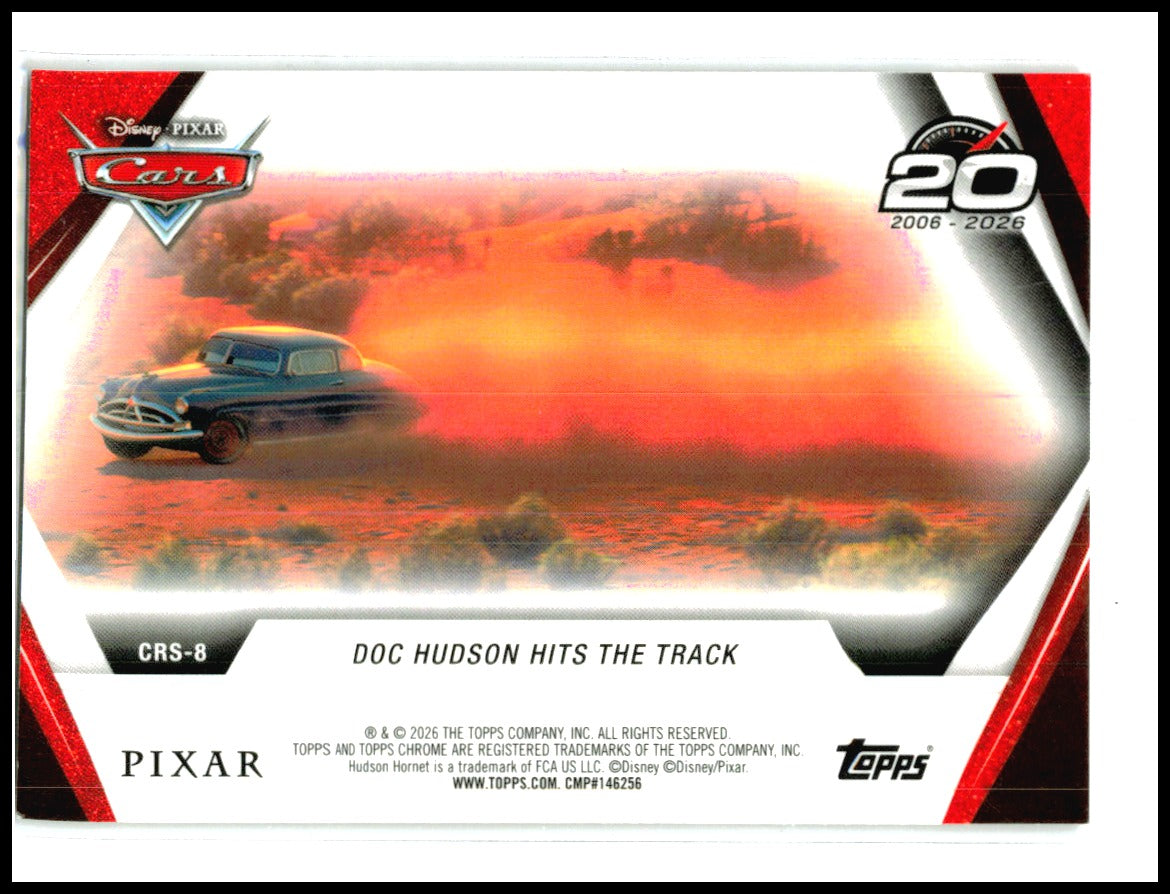 2026 Topps Chrome Disney Cars 20th Anniversary #CRS-8 Doc Hudson Hits the Track