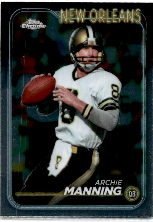 2024 Topps Chrome #135 Archie Manning New Orleans